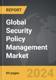 Security Policy Management - Global Strategic Business Report- Product Image