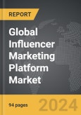 Influencer Marketing Platform - Global Strategic Business Report- Product Image