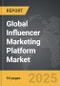 Influencer Marketing Platform - Global Strategic Business Report - Product Image