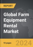 Farm Equipment Rental - Global Strategic Business Report- Product Image