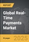 Real-Time Payments - Global Strategic Business Report - Product Image