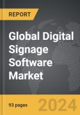 Digital Signage Software - Global Strategic Business Report- Product Image