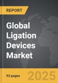 Ligation Devices - Global Strategic Business Report- Product Image