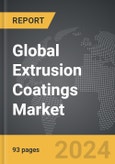 Extrusion Coatings - Global Strategic Business Report- Product Image
