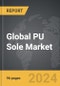 PU Sole (Footwear Polyurethane) - Global Strategic Business Report - Product Thumbnail Image