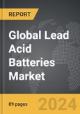 Lead Acid Batteries - Global Strategic Business Report- Product Image