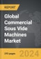 Commercial Sous Vide Machines: Global Strategic Business Report - Product Image