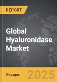 Hyaluronidase - Global Strategic Business Report- Product Image