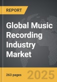 Music Recording Industry - Global Strategic Business Report- Product Image