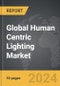Human Centric Lighting - Global Strategic Business Report - Product Thumbnail Image