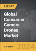 Consumer Camera Drones - Global Strategic Business Report- Product Image