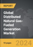 Distributed Natural Gas-Fueled Generation - Global Strategic Business Report- Product Image