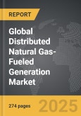 Distributed Natural Gas-Fueled Generation - Global Strategic Business Report- Product Image