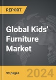 Kids' Furniture - Global Strategic Business Report- Product Image