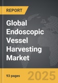 Endoscopic Vessel Harvesting - Global Strategic Business Report- Product Image