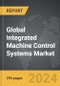 Integrated Machine Control Systems - Global Strategic Business Report - Product Thumbnail Image