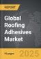 Roofing Adhesives - Global Strategic Business Report - Product Thumbnail Image