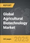 Agricultural Biotechnology - Global Strategic Business Report - Product Image