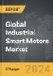 Industrial Smart Motors - Global Strategic Business Report - Product Image