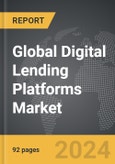Digital Lending Platforms: Global Strategic Business Report- Product Image