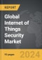 Internet of Things (IoT) Security - Global Strategic Business Report - Product Thumbnail Image