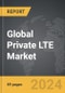 Private LTE - Global Strategic Business Report - Product Thumbnail Image