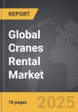 Cranes Rental - Global Strategic Business Report- Product Image