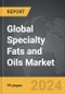 Specialty Fats and Oils - Global Strategic Business Report - Product Thumbnail Image