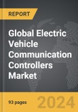 Electric Vehicle Communication Controllers: Global Strategic Business Report- Product Image