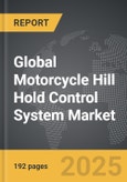 Motorcycle Hill Hold Control System - Global Strategic Business Report- Product Image