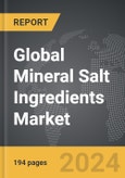 Mineral Salt Ingredients - Global Strategic Business Report- Product Image