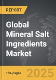 Mineral Salt Ingredients - Global Strategic Business Report- Product Image