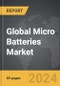 Micro Batteries - Global Strategic Business Report - Product Thumbnail Image