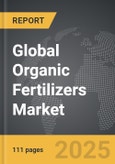 Organic Fertilizers - Global Strategic Business Report- Product Image