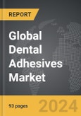 Dental Adhesives: Global Strategic Business Report- Product Image
