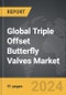 Triple Offset Butterfly Valves - Global Strategic Business Report - Product Thumbnail Image