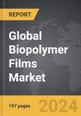 Biopolymer Films: Global Strategic Business Report- Product Image