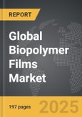 Biopolymer Films - Global Strategic Business Report- Product Image