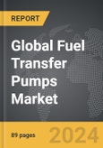 Fuel Transfer Pumps - Global Strategic Business Report- Product Image
