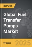 Fuel Transfer Pumps - Global Strategic Business Report- Product Image