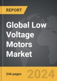Low Voltage Motors - Global Strategic Business Report- Product Image