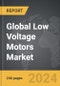 Low Voltage Motors - Global Strategic Business Report - Product Thumbnail Image