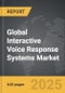 Interactive Voice Response (IVR) Systems - Global Strategic Business Report - Product Image