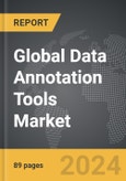 Data Annotation Tools - Global Strategic Business Report- Product Image
