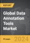Data Annotation Tools - Global Strategic Business Report - Product Image