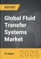 Fluid Transfer Systems - Global Strategic Business Report - Product Thumbnail Image