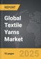 Textile Yarns - Global Strategic Business Report - Product Image