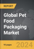Pet Food Packaging - Global Strategic Business Report- Product Image