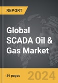 SCADA Oil & Gas - Global Strategic Business Report- Product Image
