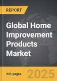 Home Improvement Products - Global Strategic Business Report- Product Image